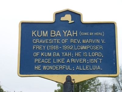 KUM BA YAH (Come By Here) Marker. Click for full size. KUM BA YAH (Come By Here) Marker image. Click for full size.