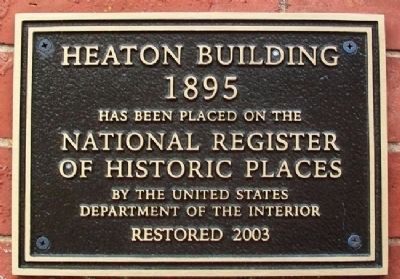 Heaton Building National Register Marker. Click for more information. Heaton Building National Register Marker image. Click for more information.