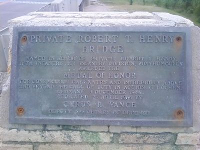 Private Robert T. Henry Bridge Marker. Click for full size. Private Robert T. Henry Bridge Marker image. Click for full size.