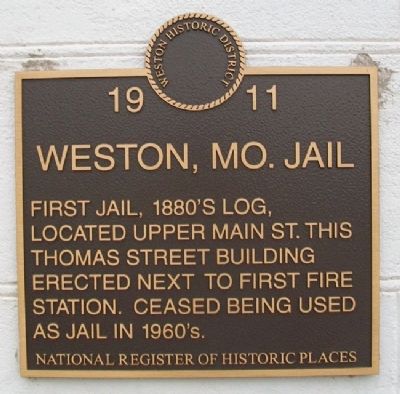 Weston, Missouri, Jail Marker. Click for more information. Weston, Missouri, Jail Marker image. Click for more information.