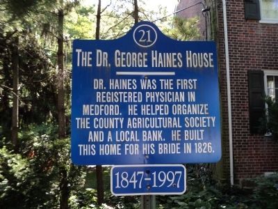 The Dr. George Haines House Marker. Click for full size. The Dr. George Haines House Marker image. Click for full size.