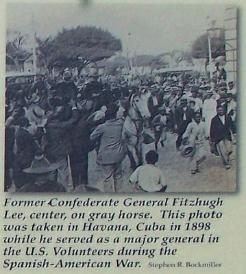Right upper picture, Former Confederate General Fitzhugh Lee, center, on gray horse image. Click for full size.