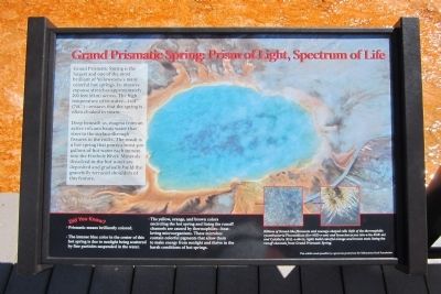 Grand Prismatic Spring: Prism of Light, Spectrum of Life Marker. Click for full size. Grand Prismatic Spring: Prism of Light, Spectrum of Life Marker image. Click for full size.