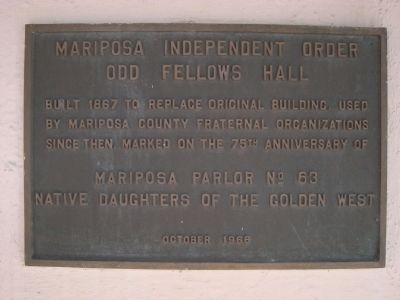 Mariposa Independent Order Odd Fellows Hall Marker. Click for full size. Mariposa Independent Order Odd Fellows Hall Marker image. Click for full size.