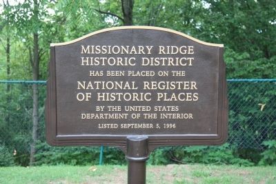 Missionary Ridge Historic District Marker. Click for full size. Missionary Ridge Historic District Marker image. Click for full size.
