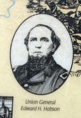 Marker Photo - - "Union General Edward H. Hobson". Click for full size. Marker Photo - - "Union General Edward H. Hobson" image. Click for full size.