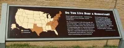 Do You Live Near a Homestead? Marker. Click for full size. Do You Live Near a Homestead? Marker image. Click for full size.