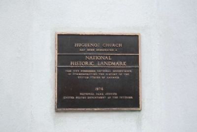 Huguenot Church<br>National Historic Landmark Plaque. Click for full size. Huguenot Church<br>National Historic Landmark Plaque image. Click for full size.