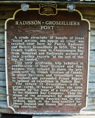 Radisson-Groseilliers Fort Marker. Click for full size. Radisson-Groseilliers Fort Marker image. Click for full size.