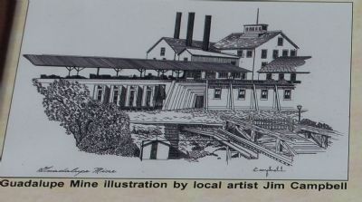 Guadalupe Mine - Illistration Seen on Marker. Click for full size. Guadalupe Mine - Illistration Seen on Marker image. Click for full size.