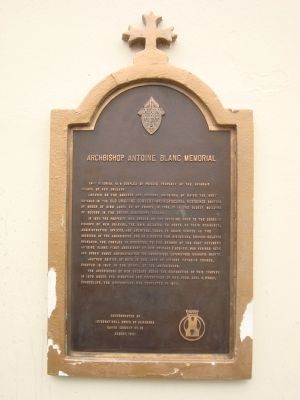 Archbishop Antoine Blanc Memorial Marker. Click for full size. Archbishop Antoine Blanc Memorial Marker image. Click for full size.
