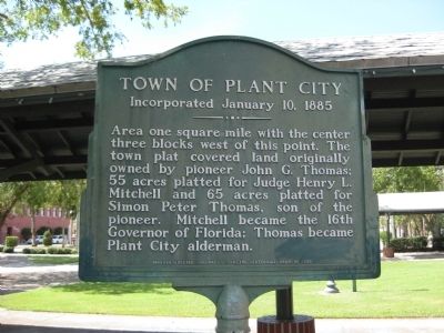 Town of Plant City Marker. Click for full size. Town of Plant City Marker image. Click for full size.