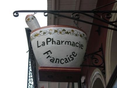 La Pharmacie Francaise Sign. Click for full size. La Pharmacie Francaise Sign image. Click for full size.