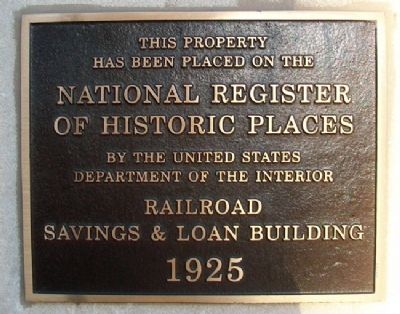 Railroad Savings and Loan Bldg NRHP Marker image. Click for full size.