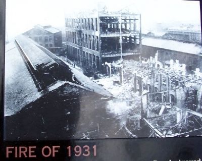 Fire of 1931 Photo on Marker. Click for full size. Fire of 1931 Photo on Marker image. Click for full size.