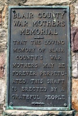 Blair County War Mothers Memorial Marker. Click for full size. Blair County War Mothers Memorial Marker image. Click for full size.