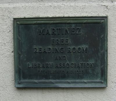 Martinez Free Reading Room Plaque. Click for full size. Martinez Free Reading Room Plaque image. Click for full size.
