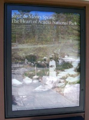 Sieur de Monts Spring: The Heart of Acadia National Park Marker. Click for full size. Sieur de Monts Spring: The Heart of Acadia National Park Marker image. Click for full size.