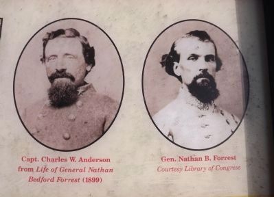 Portraits of Gen. Forrest and Captain Anderson. Click for full size. Portraits of Gen. Forrest and Captain Anderson image. Click for full size.