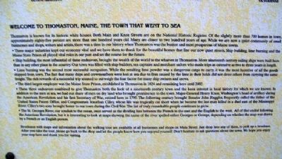 Welcome to Thomaston, Maine, the Town That Went to Sea Marker. Click for full size. Welcome to Thomaston, Maine, the Town That Went to Sea Marker image. Click for full size.