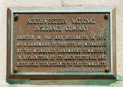 Northwestern National Insurance Company Marker. Click for full size. Northwestern National Insurance Company Marker image. Click for full size.
