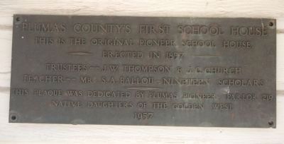 Plumas County’s First School House Marker. Click for full size. Plumas County’s First School House Marker image. Click for full size.
