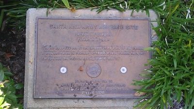 Santa Ana Army Air Base Site Marker. Click for full size. Santa Ana Army Air Base Site Marker image. Click for full size.