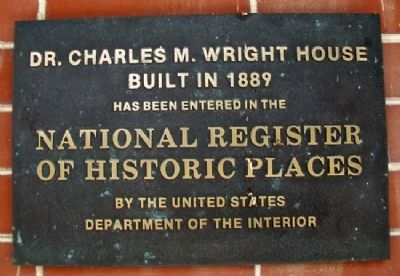 Dr. Charles M. Wright House NRHP Marker image. Click for full size.