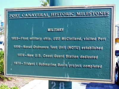 Port Canaveral Historic Milestones Marker (Military). Click for full size. Port Canaveral Historic Milestones Marker (Military) image. Click for full size.