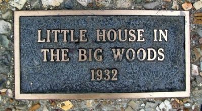 "Little House in the Big Woods" 1932 Marker image. Click for full size.