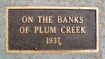 "On the Banks of Plum Creek" 1937 Marker image. Click for full size.