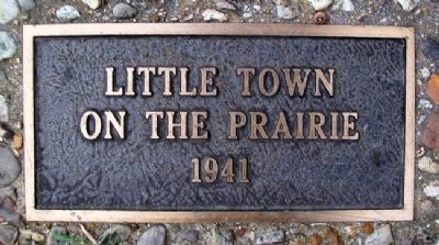 "Little Town on the Prairie" 1941 Marker image. Click for full size.