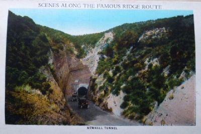 The Newhall Tunnel from a 1921 Curt Teich Company Ridge Route Postcard Folder image. Click for full size.