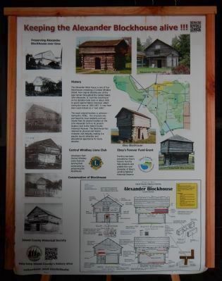 Keeping the Alexander Blockhouse alive!!! Marker. Click for full size. Keeping the Alexander Blockhouse alive!!! Marker image. Click for full size.