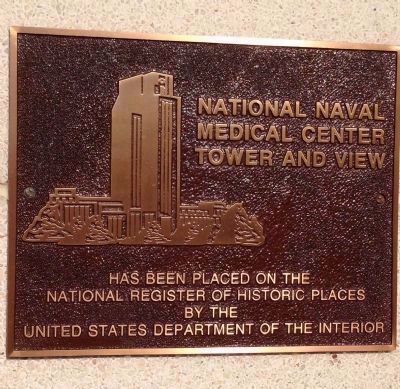 National Naval Medical Center Tower and View Marker. Click for full size. National Naval Medical Center Tower and View Marker image. Click for full size.