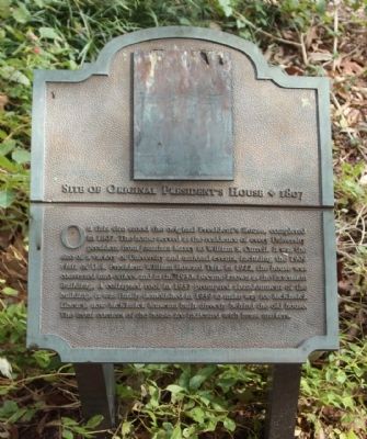 Site of Original President's House ♦ 1807 Marker. Click for full size. Site of Original President's House ♦ 1807 Marker image. Click for full size.