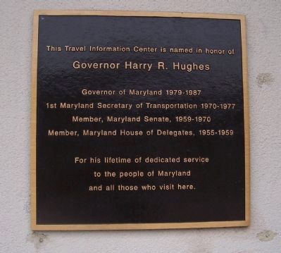 Governor Harry R. Hughes Marker. Click for full size. Governor Harry R. Hughes Marker image. Click for full size.