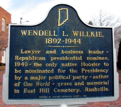 Wendell L. Willkie Marker. Click for full size. Wendell L. Willkie Marker image. Click for full size.