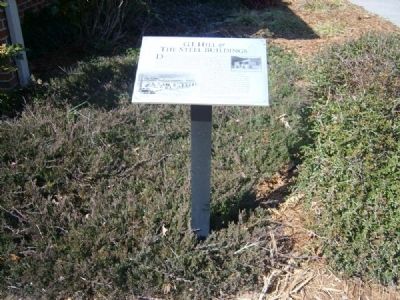 G.I. Hill & The Steel Buildings Marker. Click for full size. G.I. Hill & The Steel Buildings Marker image. Click for full size.