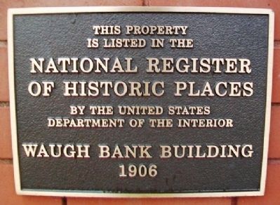 Waugh Bank Building NRHP Marker. Click for full size. Waugh Bank Building NRHP Marker image. Click for full size.