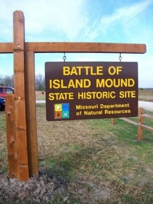 Battle of Island Mound State Historic Site Sign. Click for full size. Battle of Island Mound State Historic Site Sign image. Click for full size.