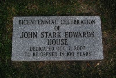 John Stark Edwards House Bicentennial Celebration Stone & Time Capsule. Click for full size. John Stark Edwards House Bicentennial Celebration Stone & Time Capsule image. Click for full size.