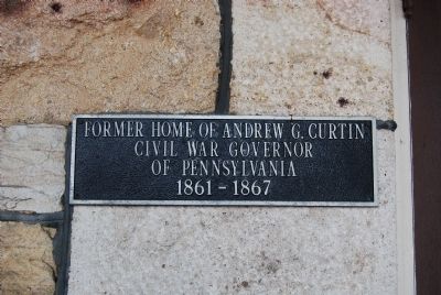 Former Home of Andrew G. Curtin Plaque image. Click for full size.
