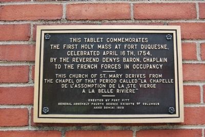 The First Holy Mass at Fort Duquesne Marker image. Click for full size.