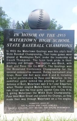 In Honor of the 1955 Watertown High School State Baseball Champions Marker. Click for full size. In Honor of the 1955 Watertown High School State Baseball Champions Marker image. Click for full size.