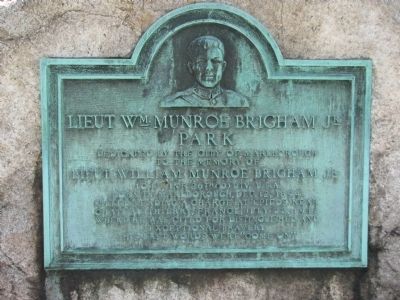 Lieut Wm. Munroe Brigham Jr. Park Marker. Click for full size. Lieut Wm. Munroe Brigham Jr. Park Marker image. Click for full size.