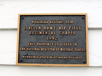 Lincoln Army Air Field Regimental Chapel Marker. Click for full size. Lincoln Army Air Field Regimental Chapel Marker image. Click for full size.
