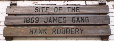 Site of the 1869 James Gang Bank Robbery Marker. Click for full size. Site of the 1869 James Gang Bank Robbery Marker image. Click for full size.