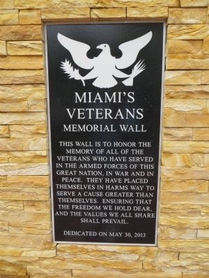 Miami's Veterans Memorial Wall Marker. Click for full size. Miami's Veterans Memorial Wall Marker image. Click for full size.