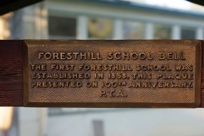 Foresthill School Bell Marker. Click for full size. Foresthill School Bell Marker image. Click for full size.